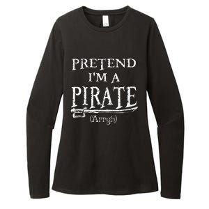 Pretend IM A Pirate Arrgh Costume Party Halloween Pirate Womens CVC Long Sleeve Shirt