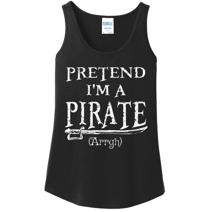 Pretend IM A Pirate Arrgh Costume Party Halloween Pirate Ladies Essential Tank