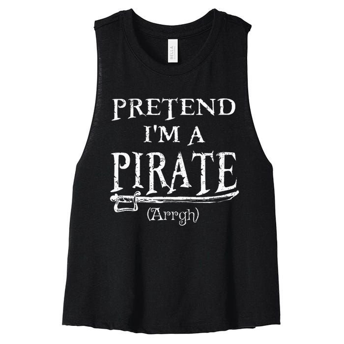 Pretend IM A Pirate Arrgh Costume Party Halloween Pirate Women's Racerback Cropped Tank