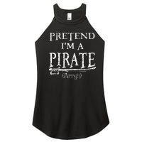 Pretend IM A Pirate Arrgh Costume Party Halloween Pirate Women's Perfect Tri Rocker Tank