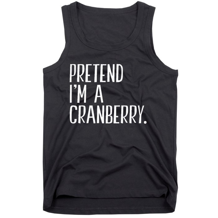 Pretend IM A Cranberry Funny Halloween Party Tank Top