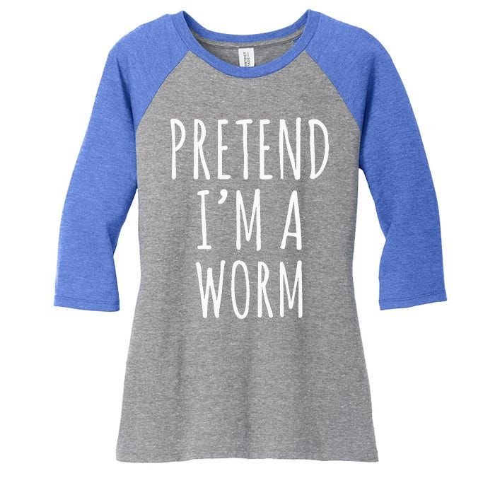 Pretend Im A Worm Simple Easy Halloween Costume Women's Tri-Blend 3/4-Sleeve Raglan Shirt