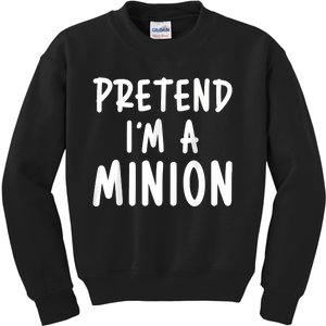 Pretend IM A Minion Costume Party Funny Halloween Minion Kids Sweatshirt