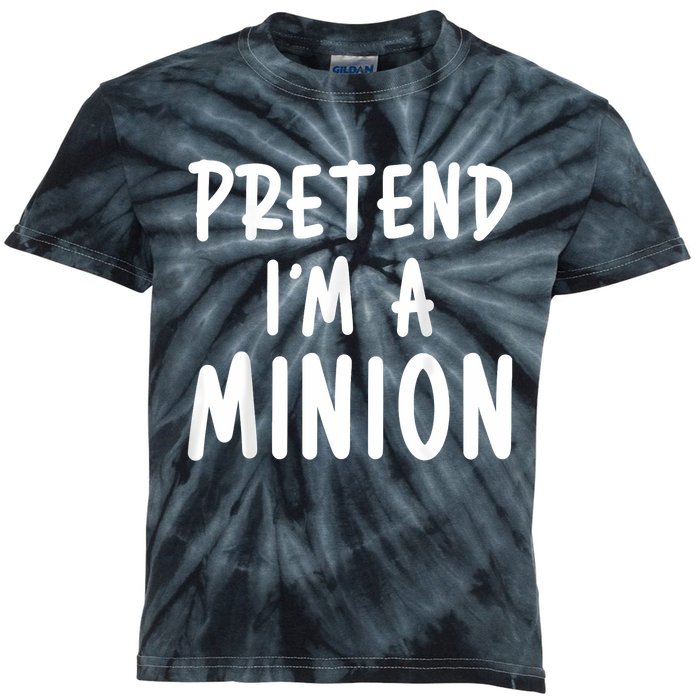 Pretend IM A Minion Costume Party Funny Halloween Minion Kids Tie-Dye T-Shirt