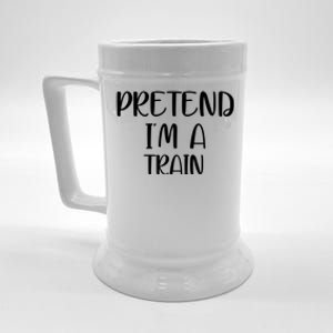 Pretend Im A Train Beer Stein