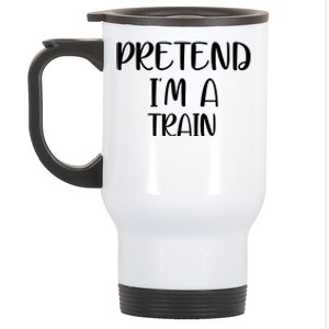 Pretend Im A Train Stainless Steel Travel Mug