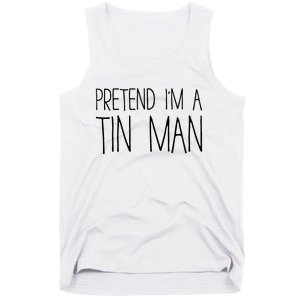 Pretend Im A Tin Man Adult Costume Tank Top