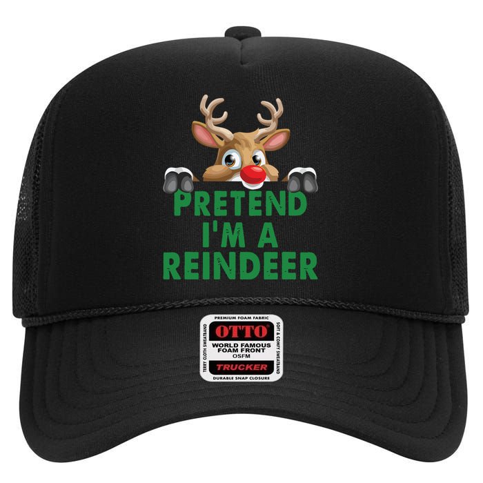 Pretend Im A Reindeer Easy Christmas Costume High Crown Mesh Back Trucker Hat