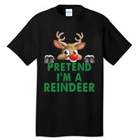 Pretend Im A Reindeer Easy Christmas Costume Tall T-Shirt