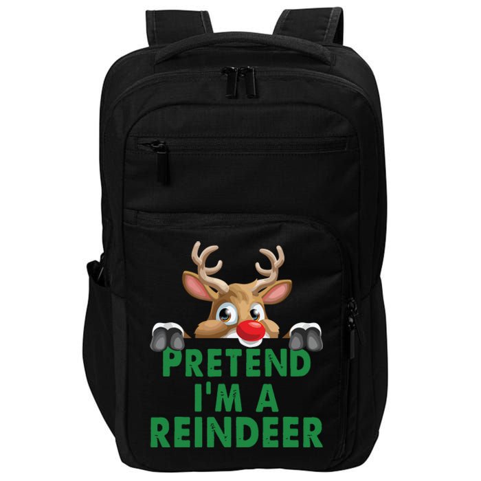 Pretend Im A Reindeer Easy Christmas Costume Impact Tech Backpack