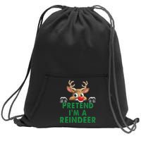 Pretend Im A Reindeer Easy Christmas Costume Sweatshirt Cinch Pack Bag