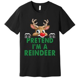 Pretend Im A Reindeer Easy Christmas Costume Premium T-Shirt