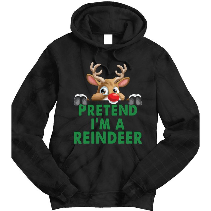 Pretend Im A Reindeer Easy Christmas Costume Tie Dye Hoodie