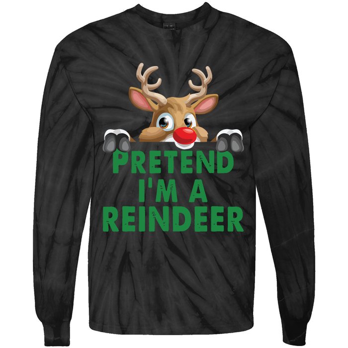 Pretend Im A Reindeer Easy Christmas Costume Tie-Dye Long Sleeve Shirt