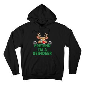 Pretend Im A Reindeer Easy Christmas Costume Tall Hoodie