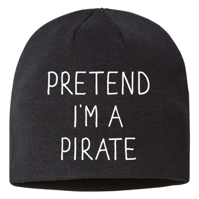 Pretend IM A Pirate Funny Lazy Easy Diy Halloween Costume Sustainable Beanie