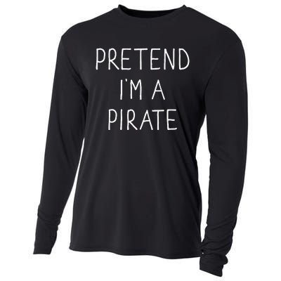 Pretend IM A Pirate Funny Lazy Easy Diy Halloween Costume Cooling Performance Long Sleeve Crew