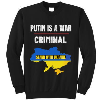 Putin Is A War Criminal Stand With Ukraine Support Ukraine Sweatshirt