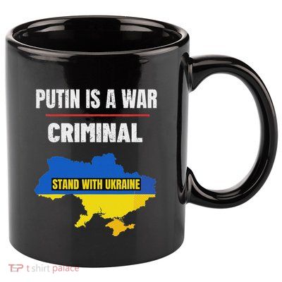 Putin Is A War Criminal Stand With Ukraine Support Ukraine 11oz C Handle Ceramic Mug