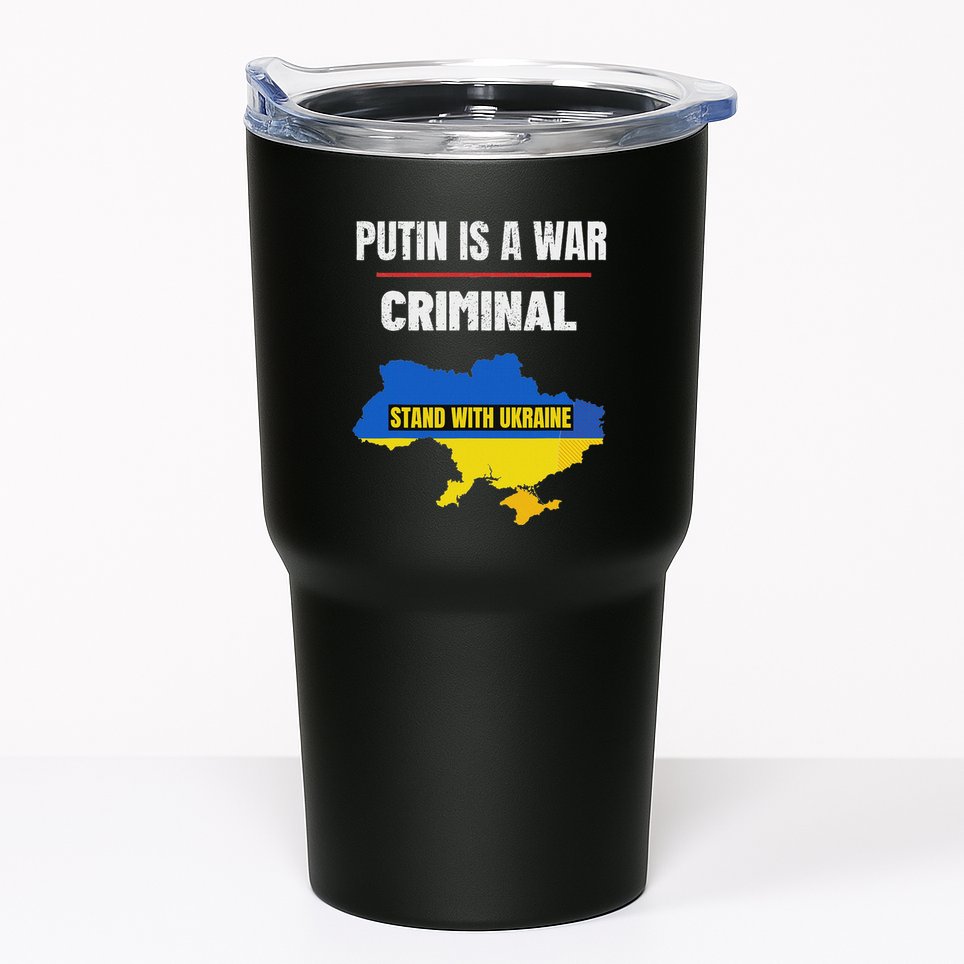 Putin Is A War Criminal Stand With Ukraine Support Ukraine Tumbler