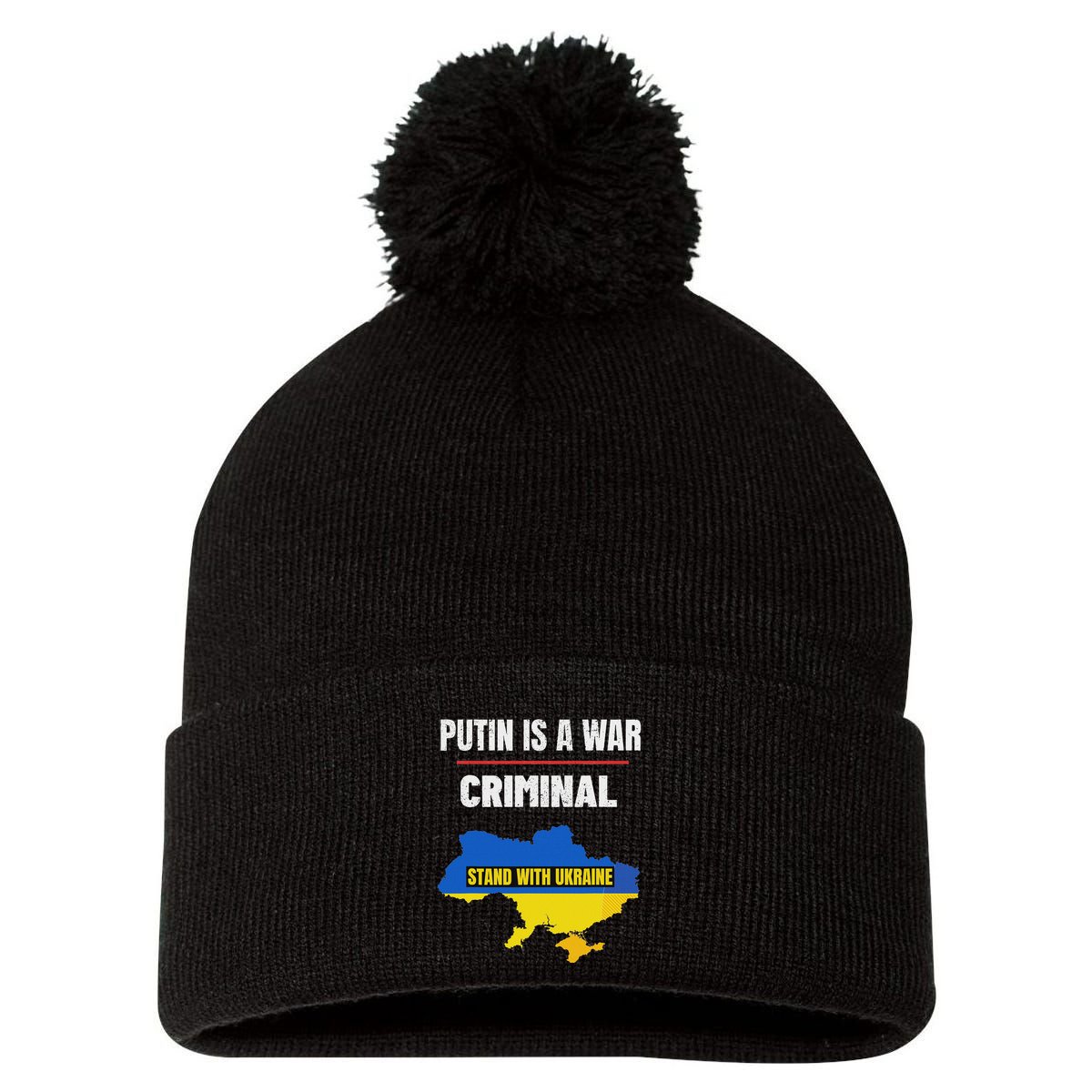 Putin Is A War Criminal Stand With Ukraine Support Ukraine Pom Pom 12in Knit Beanie
