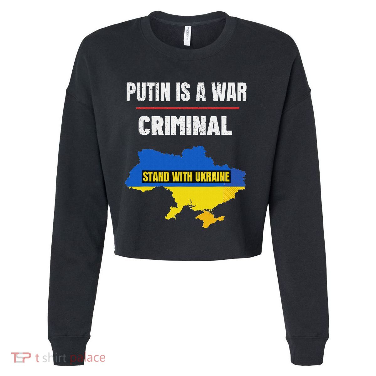 Putin Is A War Criminal Stand With Ukraine Support Ukraine Cropped Pullover Crew