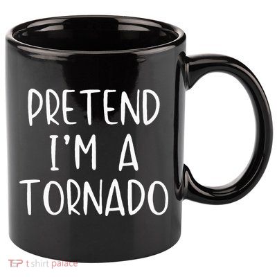 Pretend IM A Tornado Costume Halloween Simple Funny Weather 11oz C Handle Ceramic Mug