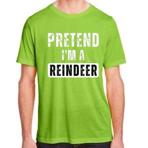 Pretend Im A Reindeer Easy Christmas Costume Adult ChromaSoft Performance T-Shirt