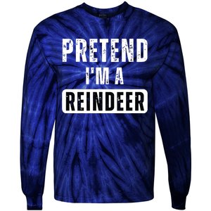 Pretend Im A Reindeer Easy Christmas Costume Tie-Dye Long Sleeve Shirt