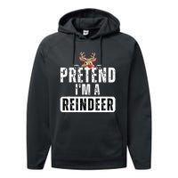 Pretend Im A Reindeer Easy Christmas Costume Performance Fleece Hoodie