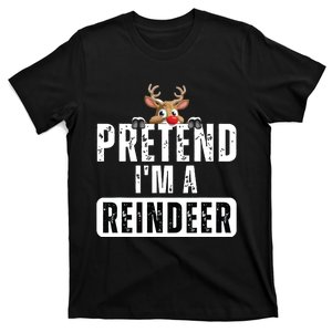 Pretend Im A Reindeer Easy Christmas Costume T-Shirt