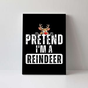 Pretend Im A Reindeer Easy Christmas Costume Canvas