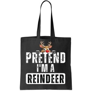 Pretend Im A Reindeer Easy Christmas Costume Tote Bag