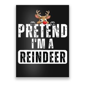 Pretend Im A Reindeer Easy Christmas Costume Poster