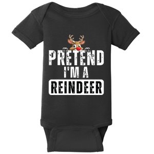 Pretend Im A Reindeer Easy Christmas Costume Baby Bodysuit