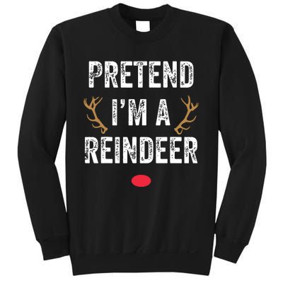 Pretend Im A Reindeer Funny Lazy Christmas Costume Sweatshirt