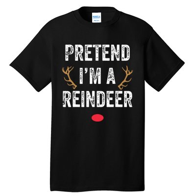 Pretend Im A Reindeer Funny Lazy Christmas Costume Tall T-Shirt