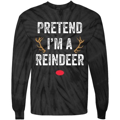 Pretend Im A Reindeer Funny Lazy Christmas Costume Tie-Dye Long Sleeve Shirt