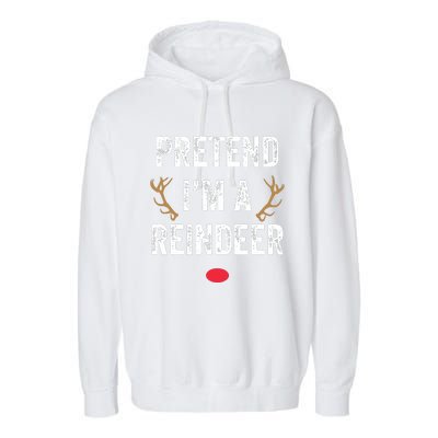 Pretend Im A Reindeer Funny Lazy Christmas Costume Garment-Dyed Fleece Hoodie