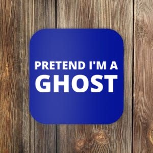 Pretend IM A Ghost Funny Cute Gift Coaster