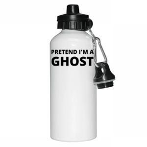 Pretend IM A Ghost Funny Cute Gift Aluminum Water Bottle