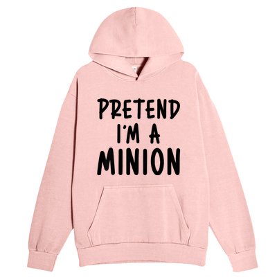 Pretend IM A Minion Costume Party Funny Halloween Minion Urban Pullover Hoodie