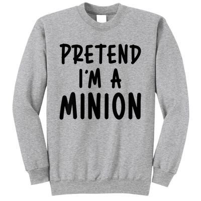 Pretend IM A Minion Costume Party Funny Halloween Minion Sweatshirt