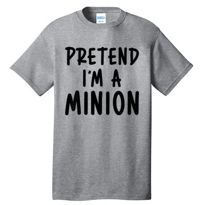 Pretend IM A Minion Costume Party Funny Halloween Minion Tall T-Shirt