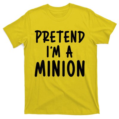 Pretend IM A Minion Costume Party Funny Halloween Minion T-Shirt