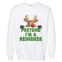 pretend im a reindeer Easy Christmas Costume  Garment-Dyed Sweatshirt