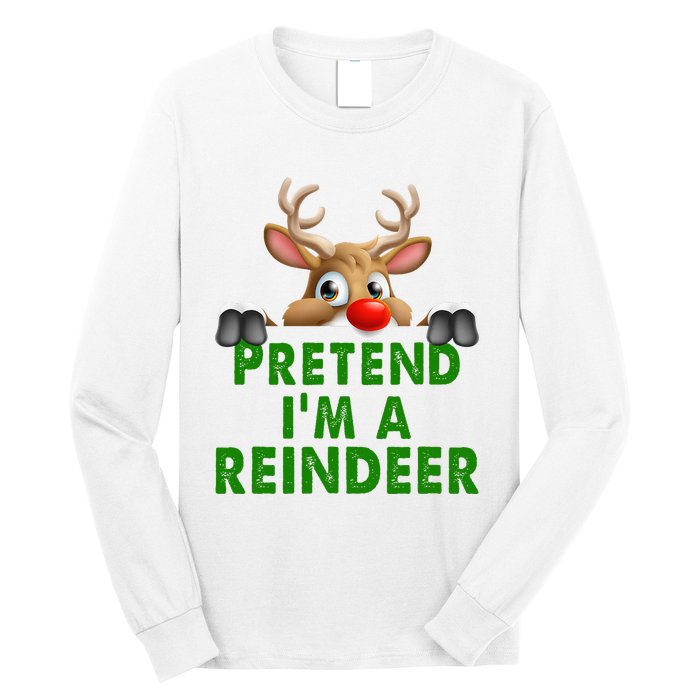 pretend im a reindeer Easy Christmas Costume  Long Sleeve Shirt