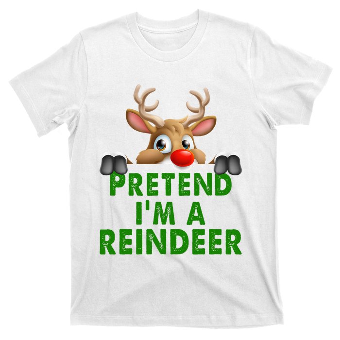 pretend im a reindeer Easy Christmas Costume  T-Shirt