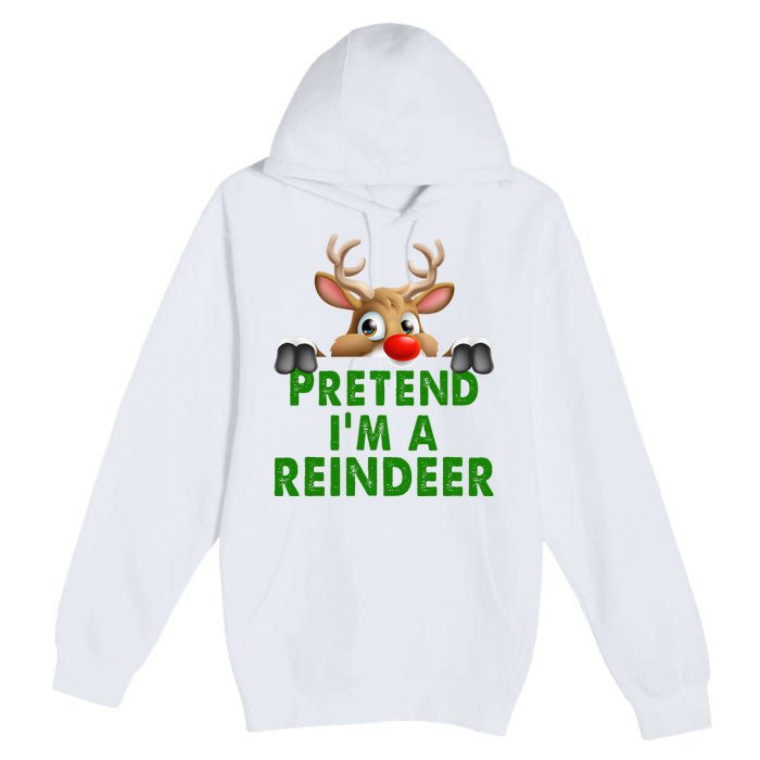 pretend im a reindeer Easy Christmas Costume  Premium Pullover Hoodie