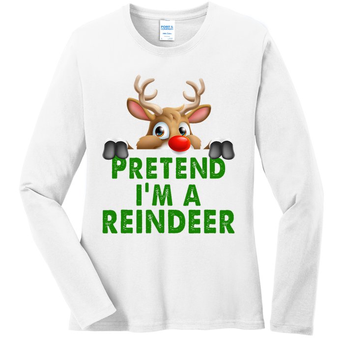 pretend im a reindeer Easy Christmas Costume  Ladies Long Sleeve Shirt